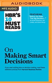 Cover of: HBR's 10 Must Reads on Making Smart Decisions