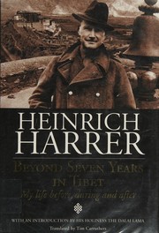 Beyond Seven years in Tibet by Heinrich Harrer
