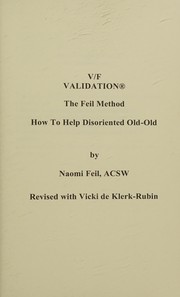 Cover of: V/F Validation : How to Help Disoriented Old-Old: the Feil Method