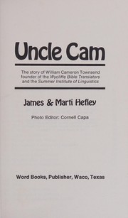 Cover of: Uncle Cam: the story of William Cameron Townsend, founder of the Wycliffe Bible Translators and the Summer Institute of Linguistics