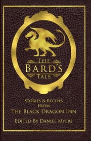 Cover of: The Bard's Tale: Stories & Recipes from the Black Dragon Inn