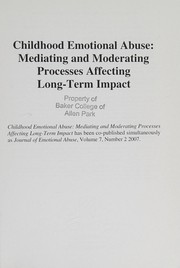 Cover of: Childhood emotional abuse: mediating and moderating processes affecting long-term impact