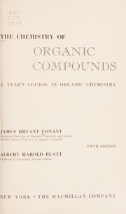 Cover of: The chemistry of organic compounds: a year's course in organic chemistry