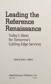 Cover of: Leading the reference renaissance: today's ideas for tomorrow's cutting-edge services