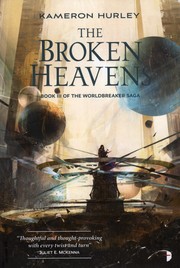 Cover of: The Broken Heavens: The Worldbreaker Saga: Book III