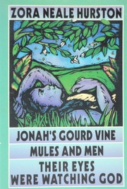 Cover of: Jonah's Gourd Vine----mules and Men----their Eyes Were Watching God