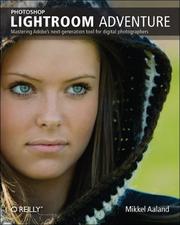 Cover of: Photoshop Lightroom Adventure: Mastering Adobe's next-generation tool for digital photographers