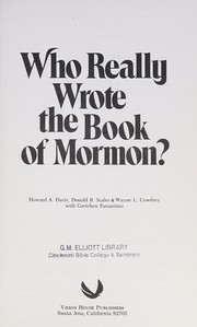 Who really wrote the book of Mormon? by Howard A. Davis