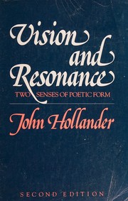 Cover of: Vision and resonance: two senses of poetic form