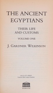 Cover of: Ancient Egyptians Their Life and Cust Volume 1