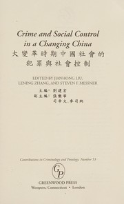 Cover of: Crime and social control in a changing China by edited by Jianhong Liu, Lening Zhang, and Steven F. Messner.