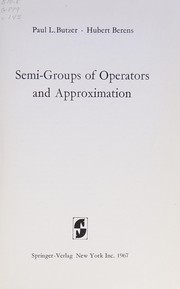 Cover of: Semi-groups of operators and approximation