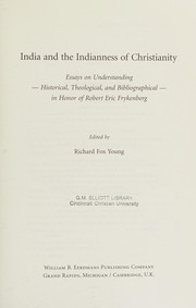 Cover of: India and the Indianness of Christianity: essays on understanding, "historical, theological, and bibliographical," in honor of Robert Eric Frykenberg