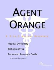 Cover of: Agent Orange: A Medical Dictionary, Bibliography, And Annotated Research Guide To Internet References