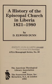Cover of: A history of the Episcopal Church in Liberia, 1821-1980