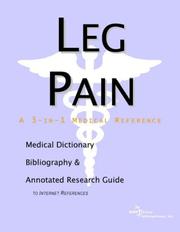 Cover of: Leg Pain - A Medical Dictionary, Bibliography, and Annotated Research Guide to Internet References | ICON Health Publications