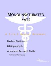 Cover of: Monounsaturated Fats - A Medical Dictionary, Bibliography, and Annotated Research Guide to Internet References