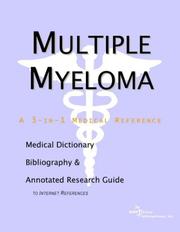 Cover of: Multiple Myeloma - A Medical Dictionary, Bibliography, and Annotated Research Guide to Internet References