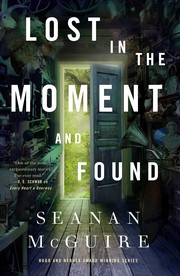 Cover of: Lost in the Moment and Found by Seanan McGuire