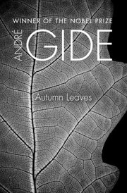 Cover of: Autumn Leaves by André Gide, Elsie Pell, Jeanine Parisier Plottel