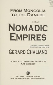 Cover of: Nomadic empires: from Mongolia to the Danube