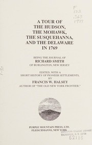 Cover of: A tour of the Hudson, the Mohawk, the Susquehanna, and the Delaware in 1769