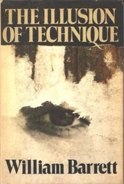 Cover of: The Illusion of technique: a search for meaning in a technological civilization
