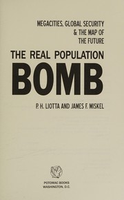 Cover of: The real population bomb: megacities, global security & the map of the future