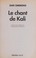 Cover of: Le chant de Kali