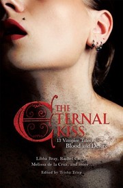 Cover of: The Eternal Kiss: 13 Vampire Tales of Blood and Desire