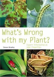 What's wrong with my plant? : expert information at your fingertips