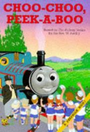 Choo-choo, peek-a-boo : based on The railway series by the Rev. W. Awdry