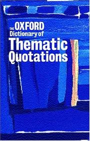 Cover of: The Oxford dictionary of thematic quotations