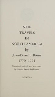 New travels in North America by Bossu M.
