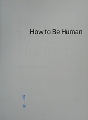 How to Be Human by New Scientist, Jeremy Webb