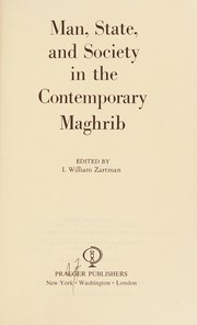 Cover of: Man, state, and society in the contemporary Maghrib