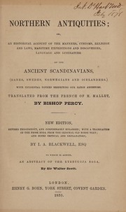 Cover of: Northern antiquities: or, An historical account of the manners, customs, religion and laws, maritime expeditions and discoveries, language and literature of the ancient Scandinavians