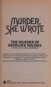 Cover of: Murders she wrote: the murder of Sherlock Holmes, a novel