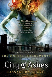 Cover of: City of Ashes: The Mortal Instruments Book 2