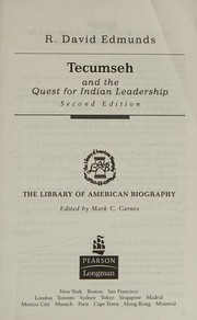 Tecumseh and the Quest for Indian Leadership by R. David Edmunds, David Edmunds, R. David Edmunds