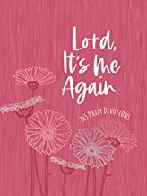 Cover of: Lord It's Me Again: 365 Daily Devotions