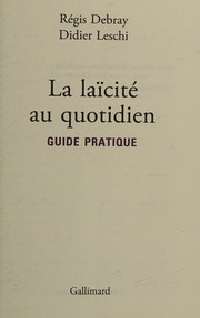 Cover of: La laicite au quotidien: Guide pratique