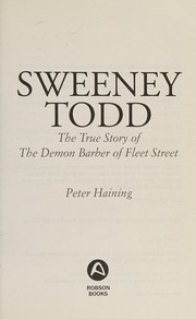 Cover of: Sweeney Todd: the true story of the demon barber of Fleet Street