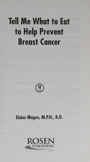 Cover of: Tell me what to eat to help prevent breast cancer