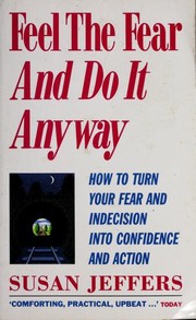 Cover of: Feel the Fear and Do It Anyway
