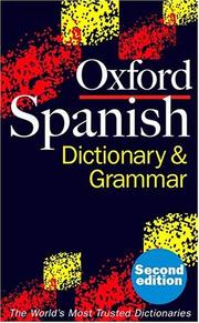 Cover of: The Oxford Spanish dictionary and grammar