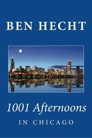 Cover of: Ben Hecht: 1001 Afternoons in Chicago