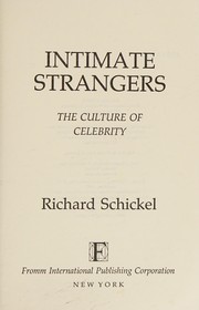 Cover of: Intimate strangers: the culture of celebrity
