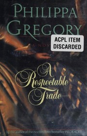 Cover of: A Respectable Trade by Philippa Gregory