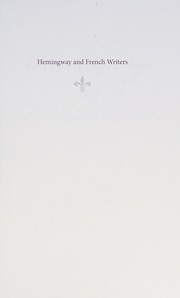 Cover of: Hemingway and French writers by Ben Stoltzfus